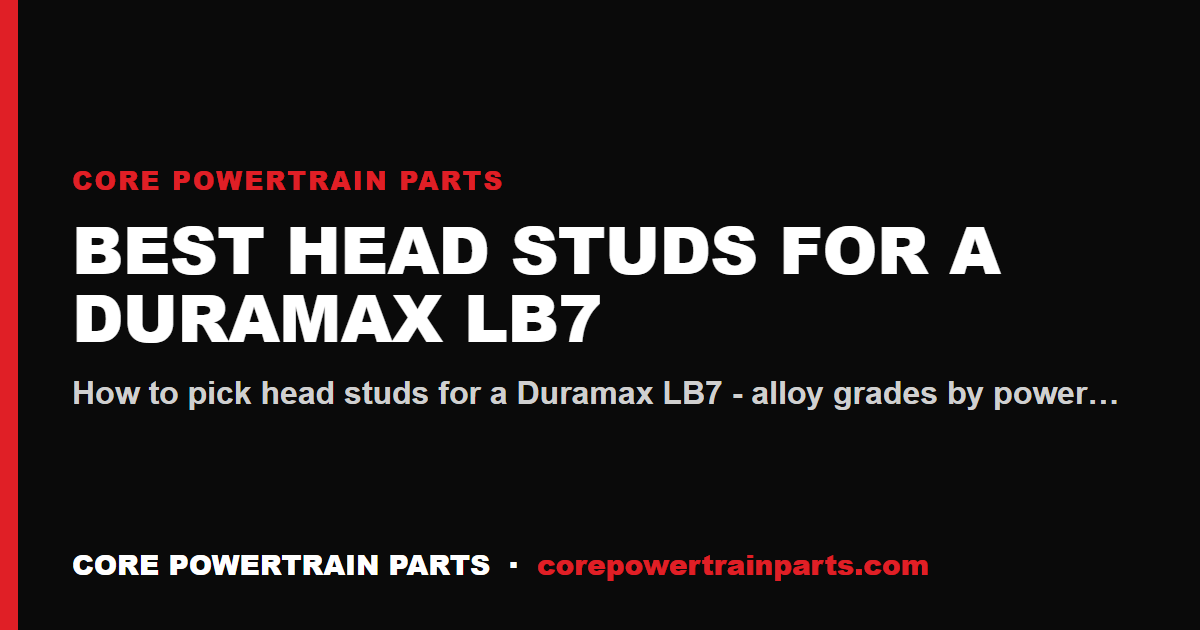 Best Head Studs for a Duramax LB7