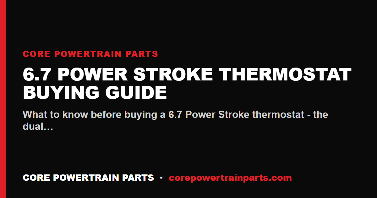 6.7 Power Stroke Thermostat Buying Guide