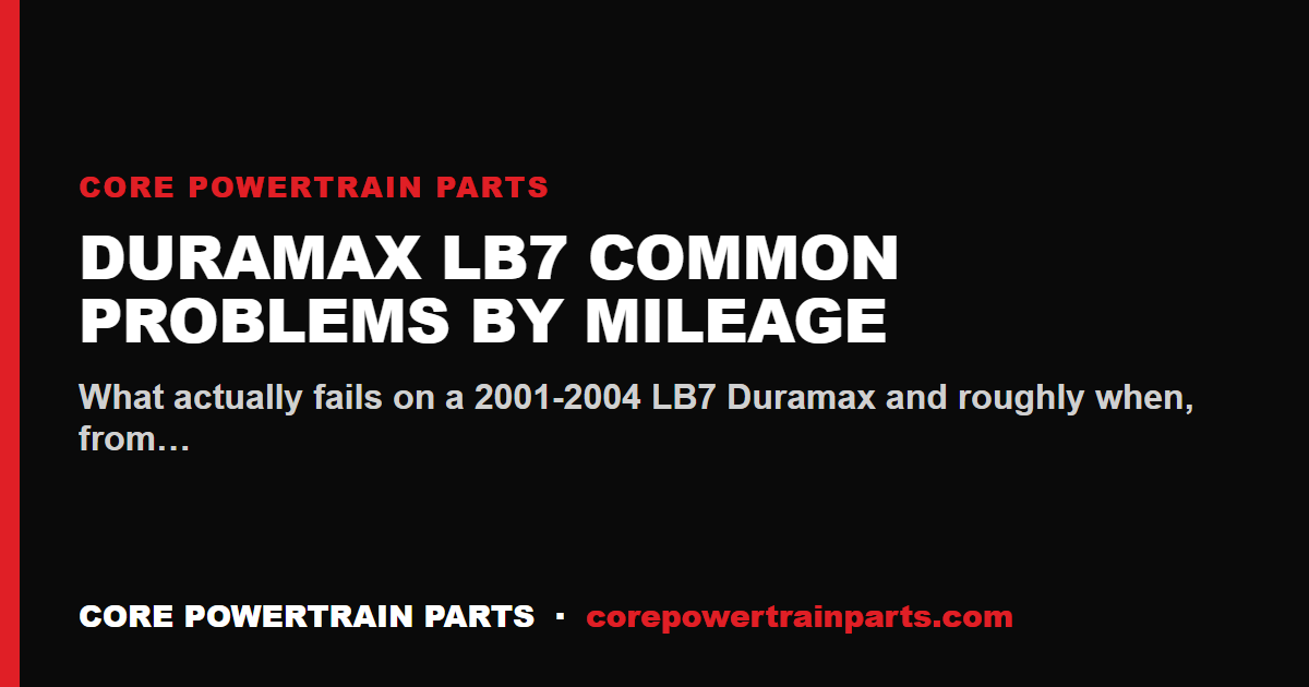 Duramax LB7 Common Problems by Mileage