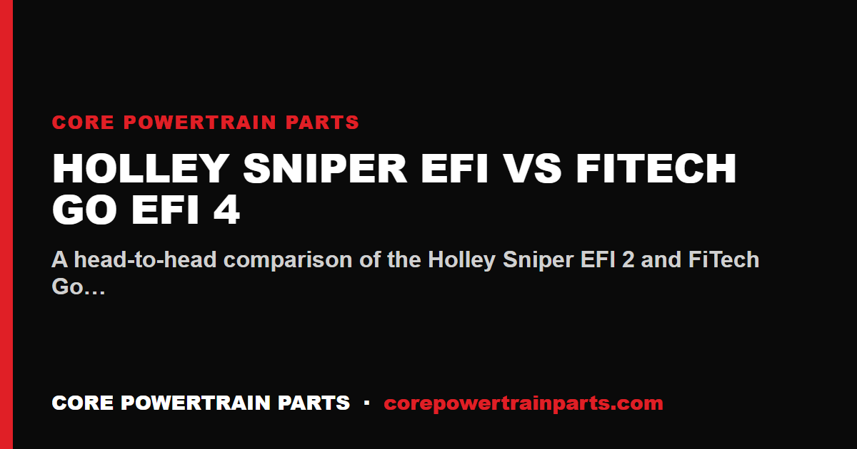 Holley Sniper EFI vs FiTech Go EFI 4: Which Self-Tuning TBI Is Right for Your SBC Carb-to-EFI Conversion?