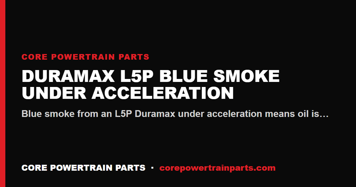 Duramax L5P Blue Smoke Under Acceleration