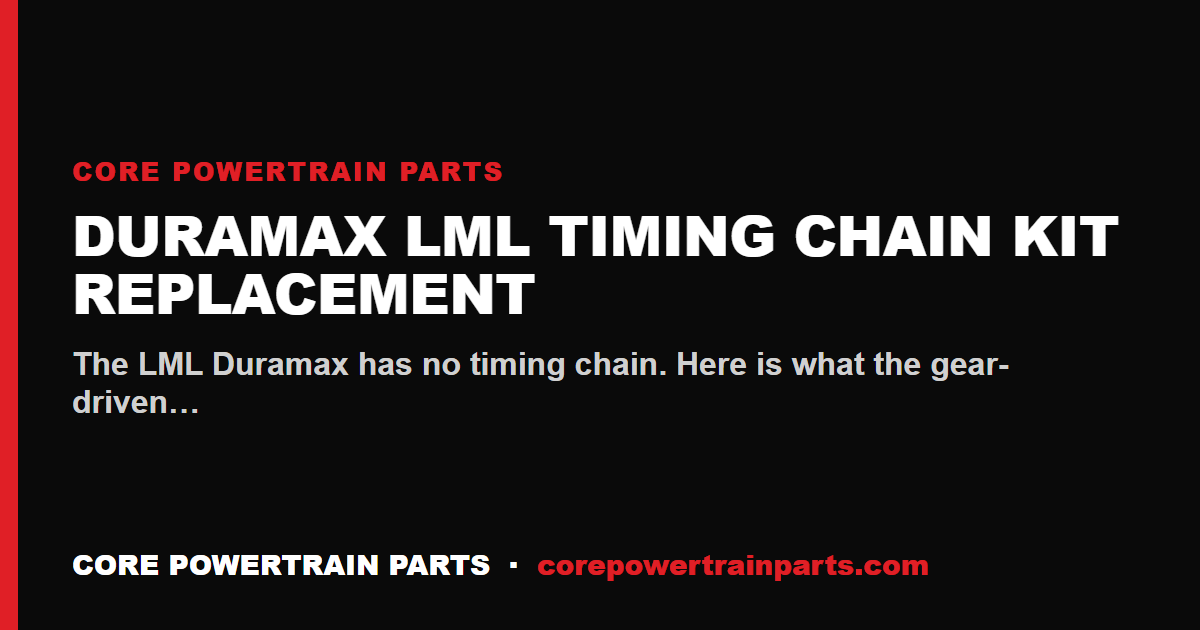 Duramax LML Timing Chain Kit Replacement: Tools, Torque and Sequence