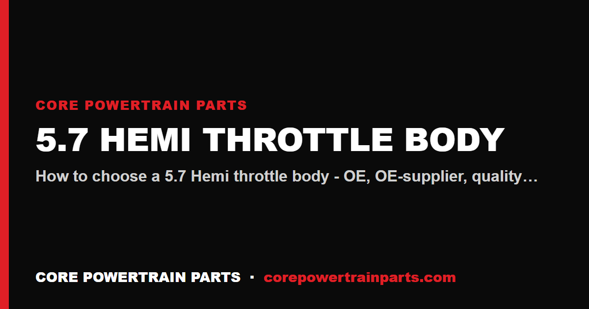 5.7 Hemi Throttle Body: Which Brands Are Worth It