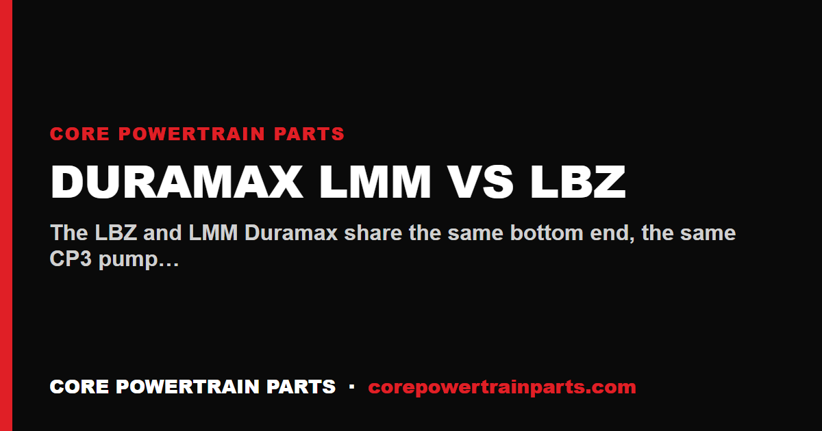 Duramax LMM vs LBZ — Which to Start With for a 600 HP Build
