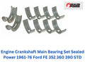 Sealed Power Main Bearings for Ford FE 390/427/428 1961-1976